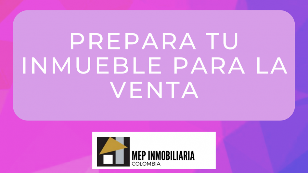 PREPARA TU INMUEBLE PARA LA VENTA